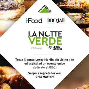 La &ldquo;Notte Verde&rdquo; di Leroy Merlin