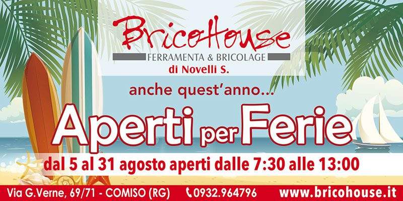 BricoHouse, aperto tutto agosto