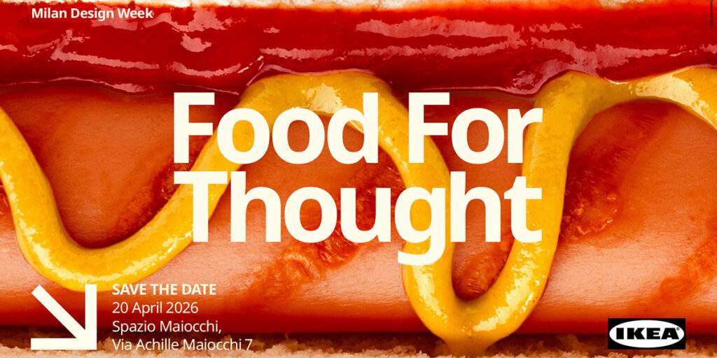 IKEA porta &ldquo;Food For Thought&rdquo; al Fuorisalone 2026